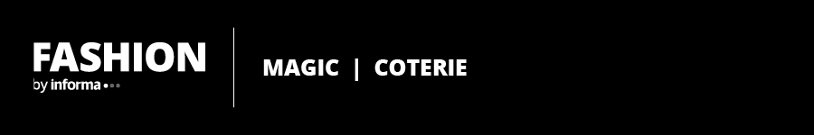 FASHION by Informa | MAGIC | COTERIE