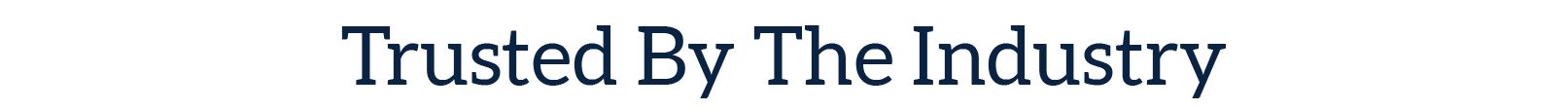 Trusted by the Industry