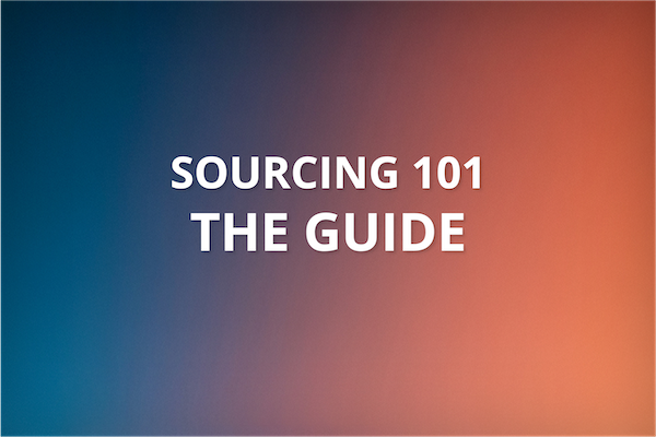 SOURCING 101 The Guide